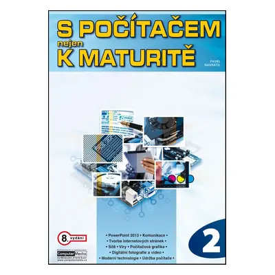 S počítačem nejen k maturitě - 2.díl (Pavel Navrátil)