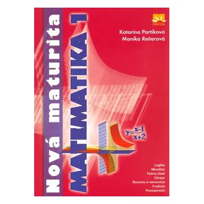 Nová maturita - matematika 1 (Katarína Partiková) (slovensky)