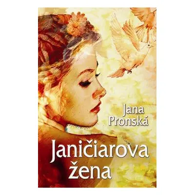 Janičiarova žena (Jana Pronská) (slovensky)