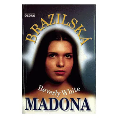 Brazilská Madona (Beverly White)