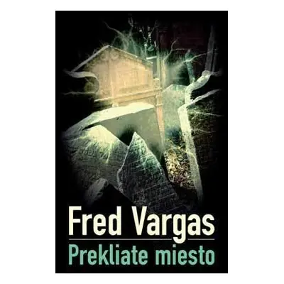 Prekliate miesto (Fred Vargas) (slovensky)