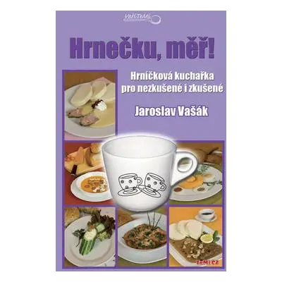 Hrnečku, měř! (Jaroslav Vašák)