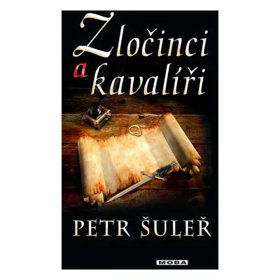 Zločinci a kavalíři (Petr Šuleř)