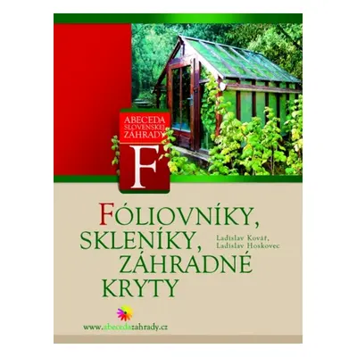 Fóliovníky, skleníky, záhradné kryty (Ladislav Kovář) (slovensky)