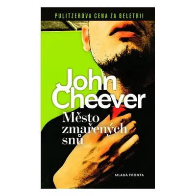 Město zmařených snů (Cheever John)