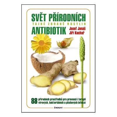 Svět přírodních antibiotik (Jiří Jonáš)