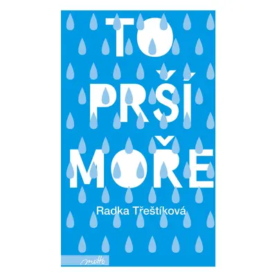 To prší moře (Radka Třeštíková)