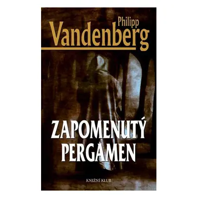 Zapomenutý pergamen (Philipp Vandenberg)