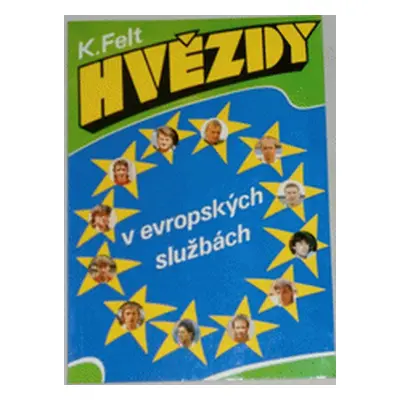 Hvězdy v evropských službách (Karel Felt)