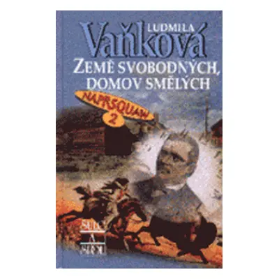 Země svobodných, domov smělých (Ludmila Vaňková)