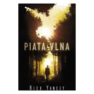 Piata vlna (Rick Yancey) (slovensky)