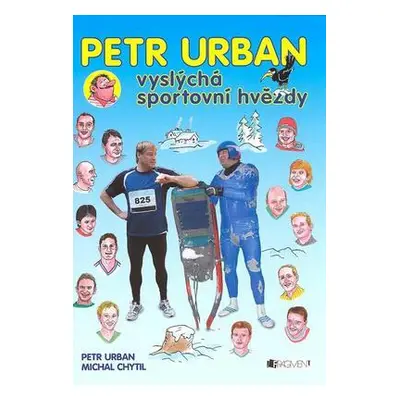 Petr Urban vyslýchá sportovní hvězdy (Petr Urban)