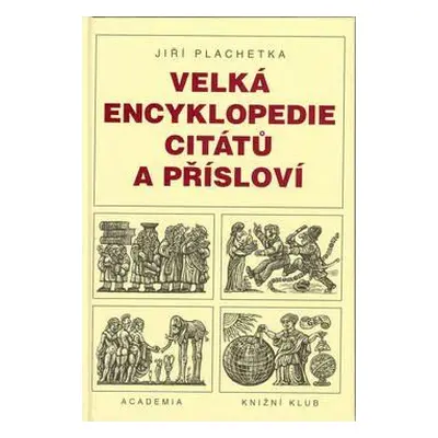 Velká encyklopedie citátů a přísloví (Jiří Plachetka)