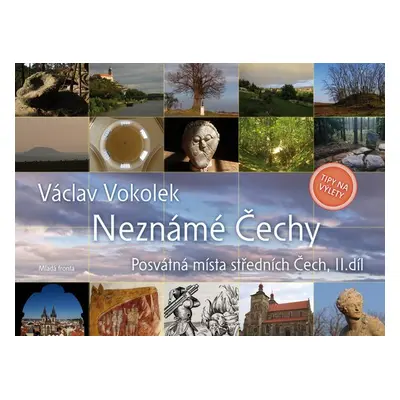 Neznámé Čechy 2.díl (Václav Vokolek)