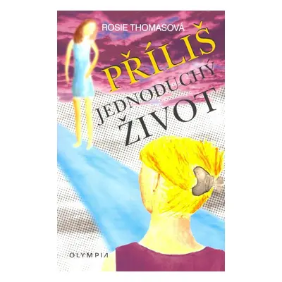 Příliš jednoduchý život (Rosie Thomasová)