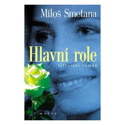 Hlavní role (Miloš Smetana)