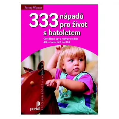 333 nápadů pro život s batoletem (Penny Warner)