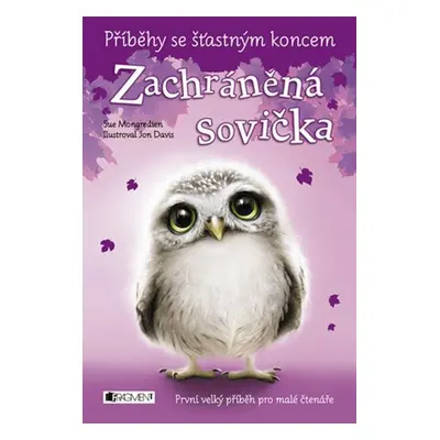 Příběhy se šťastným koncem - Zachráněná sovička (Eva Brožová)