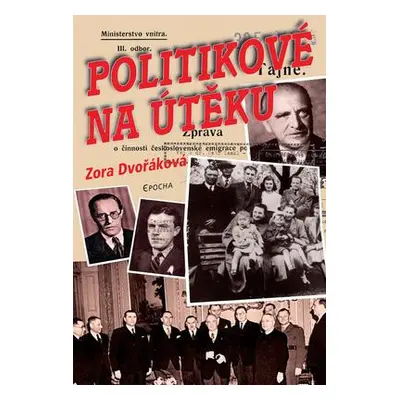 Politikové na útěku (Zora Dvořáková)