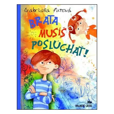 Brata musíš poslúchať! (Gabriela Futová) (slovensky)