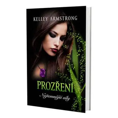 Prozření - Nejtemnější síly (Kelley Armstrong)