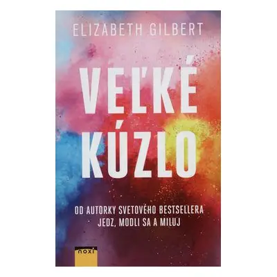 Veľké kúzlo (Elizabeth Gilbert) (slovensky)