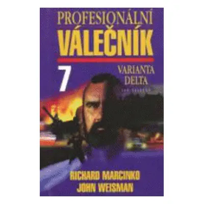 Profesionální válečník 7. (Richard Marcinko)