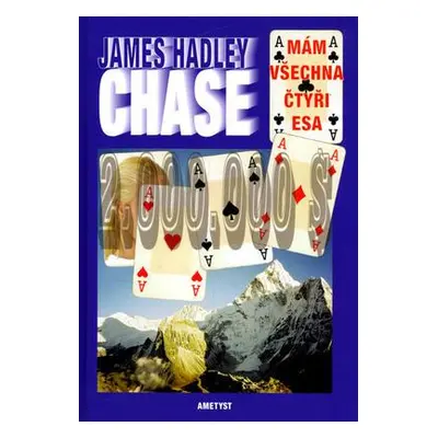 Mám všechna čtyři esa (James Hadley Chase)