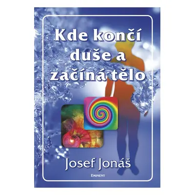 Kde končí duše a začíná tělo (Jiří Jonáš)