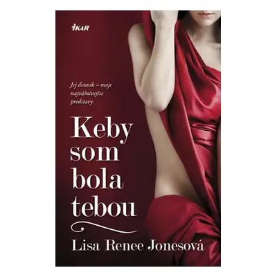 Keby som bola tebou (Lisa Renee Jones) (slovensky)