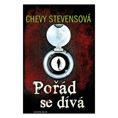 Pořád se dívá (Chevy Stevensová)