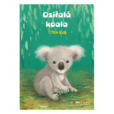 Osiřelá koala (Tilda Kelly)