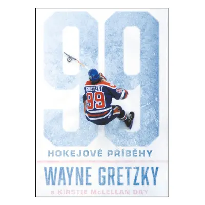 99: Hokejové příběhy (Wayne Gretzky)