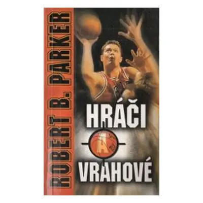 Hráči a vrahové (Robert B. Parker)