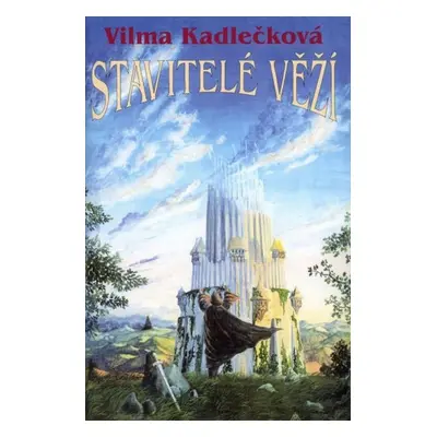 Stavitelé věží (Vilma Kadlečková)