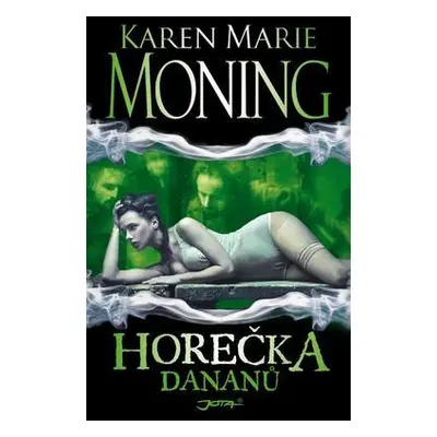 Horečka Dananů (Moning Karen Marie)