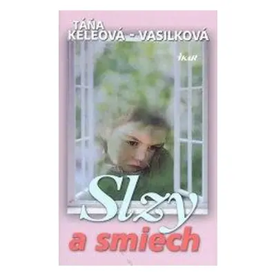 Slzy a smiech (slovensky) (Táňa Keleová-Vasilková) (slovensky)