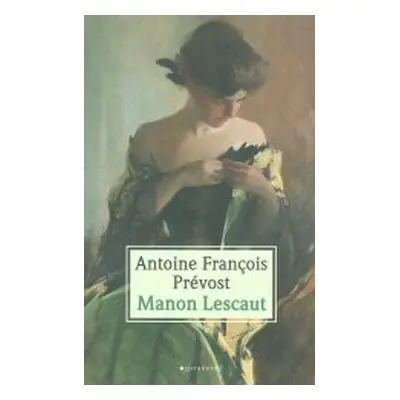 Manon Lescaut (Antoine François Prévost | Jaroslava Vobrubová-Koutecká)