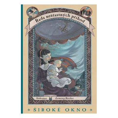 Široké okno - Řada nešťastných příhod 3 (Lemony Snicket)