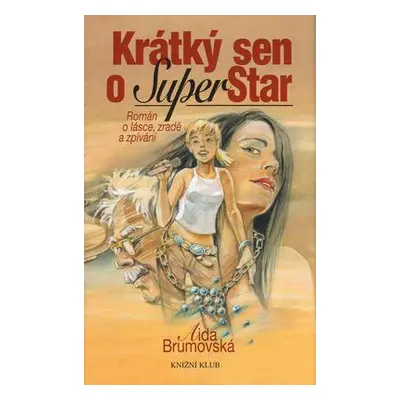 Krátký sen o Superstar (Aida Brumovská)