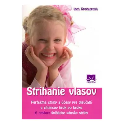 Strihanie vlasov (Idnes Kroegerová) (slovensky)