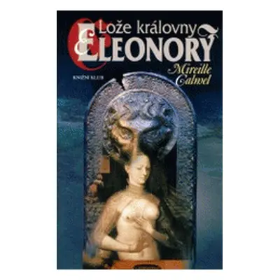 Lože královny Eleonory (Mireille Calmel)