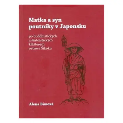 Matka a syn poutníky v Japonsku (Bímová Alena)