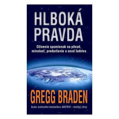 Hlboká pravda (Gregg Braden) (slovensky)