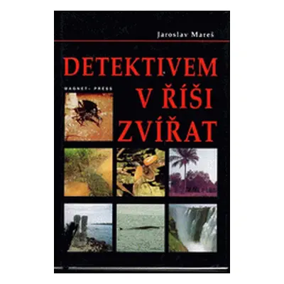 Detektivem v říši zvířat (Jaroslav Mareš)