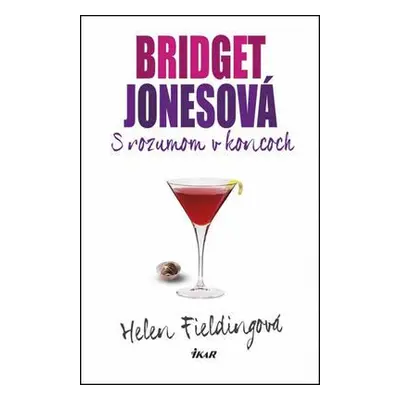 Bridget Jonesová - S rozumom v koncoch, 2. vydanie (Helen Fielding) (slovensky)