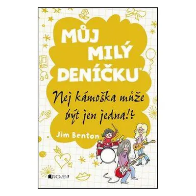 Můj milý deníčku – Nej kámoška může být jen jedna!? (Jim Benton)