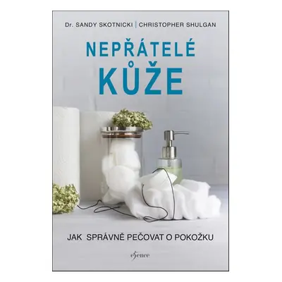 Nepřátelé kůže (Sandy Skotnicki)