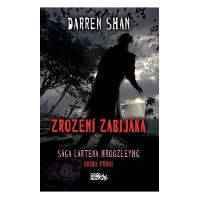 Sága Lartena Hroozleyho – Zrození zabijáka (Darren Shan)