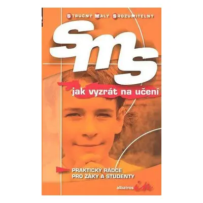 SMS jak vyzrát na učení - kol. (kol. kol.)